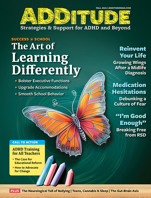 Fall 2024 Issue of ADDitude Magazine (U.S. Only)